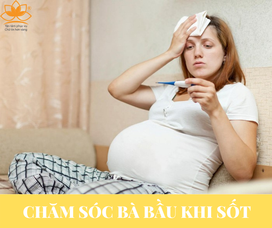 CHĂM SÓC KHI BÀ BẦU BỊ SỐT